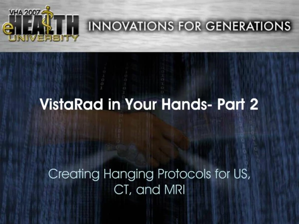 VistaRad in Your Hands- Part 2