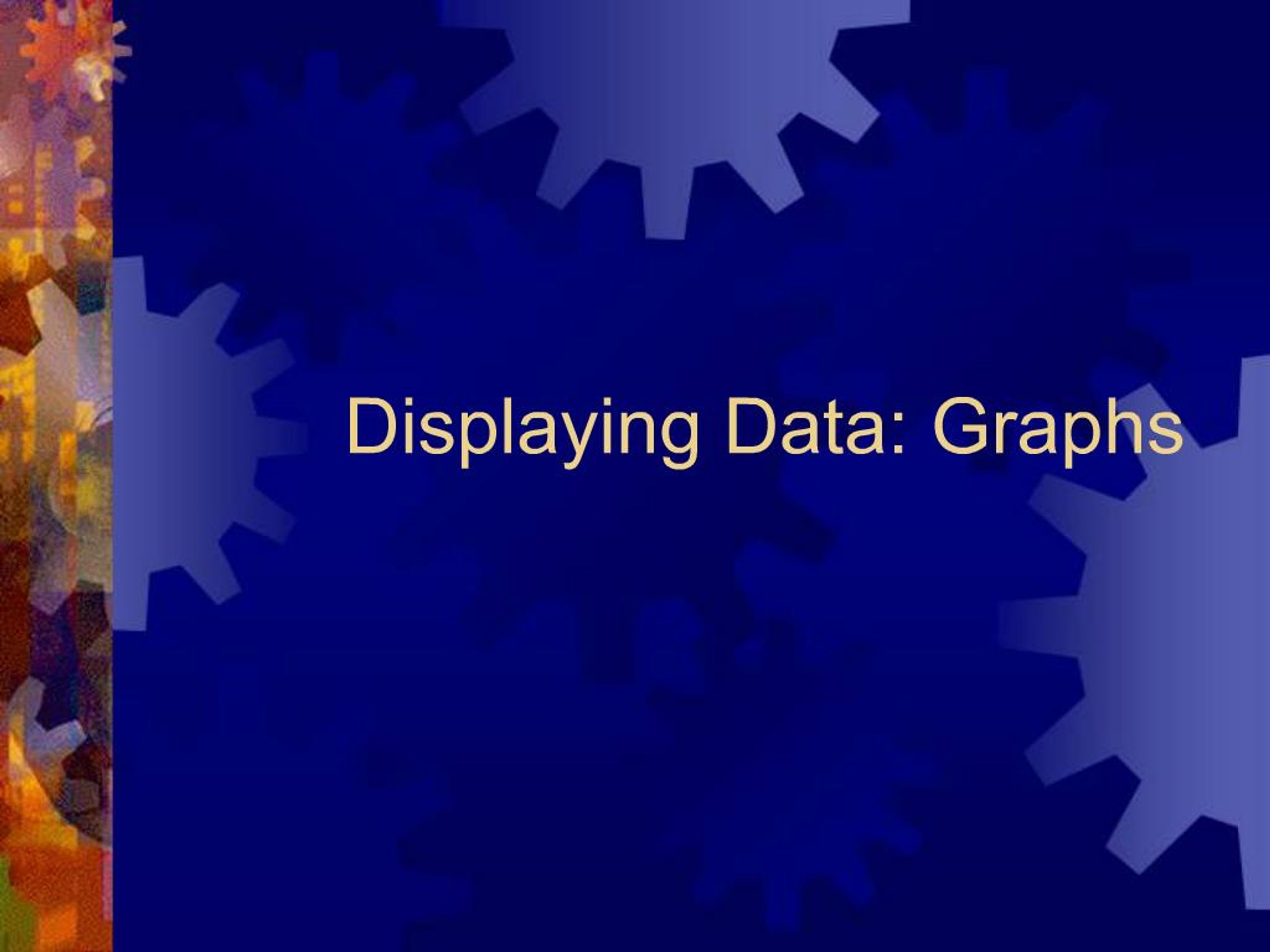 PPT - Displaying Data: Graphs PowerPoint Presentation, free download ...