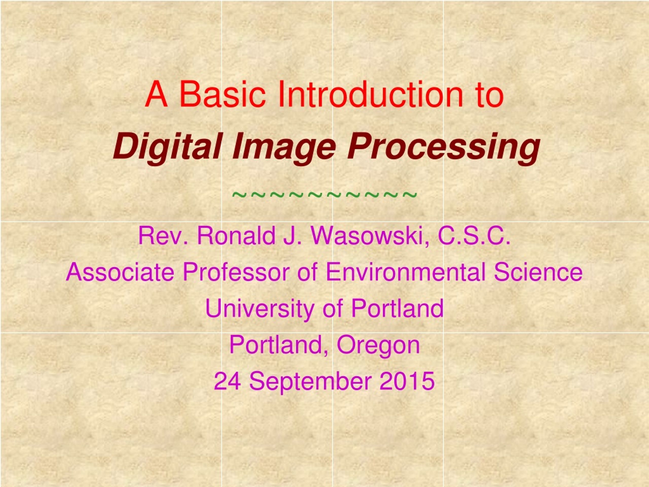 PPT - A Basic Introduction to Digital Image Processing ~~~~~~~~~~ Rev ...