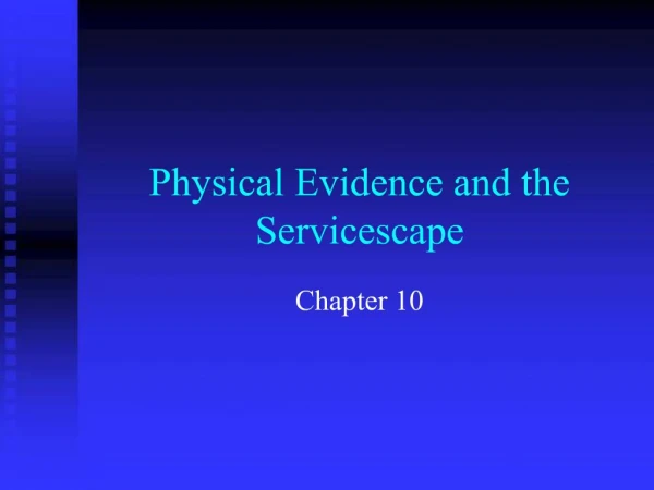 Physical Evidence and the Servicescape