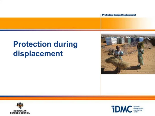 Protection during displacement
