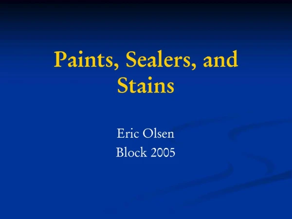 Paints, Sealers, and Stains