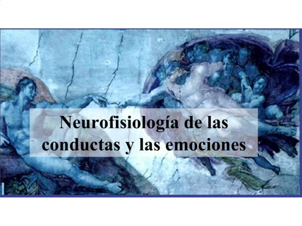 Neurofisiolog a de las conductas y las emociones