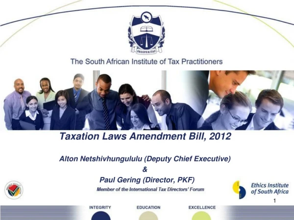 Taxation Laws Amendment Bill, 2012 Alton Netshivhungululu (Deputy Chief Executive) &amp;