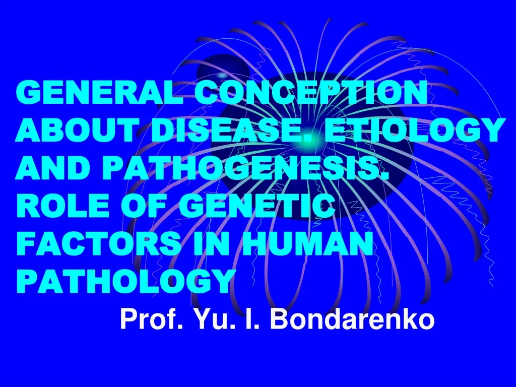 general conception about disease etiology