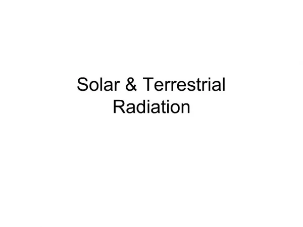 Solar Terrestrial Radiation