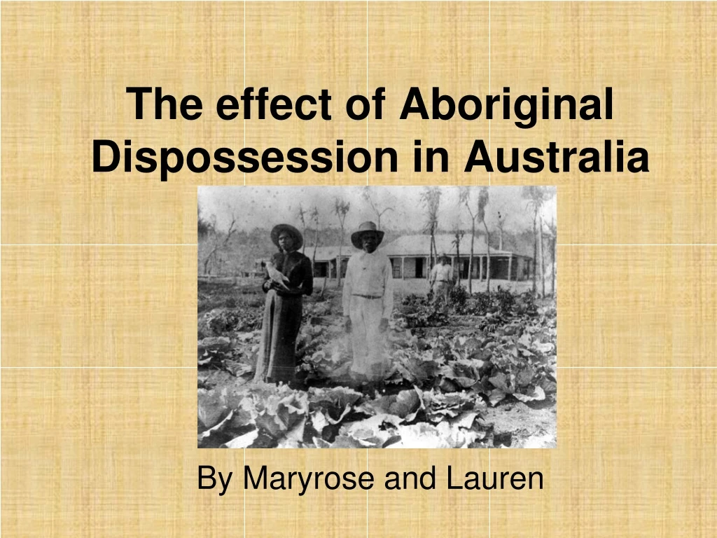 the effect of aboriginal dispossession in australia
