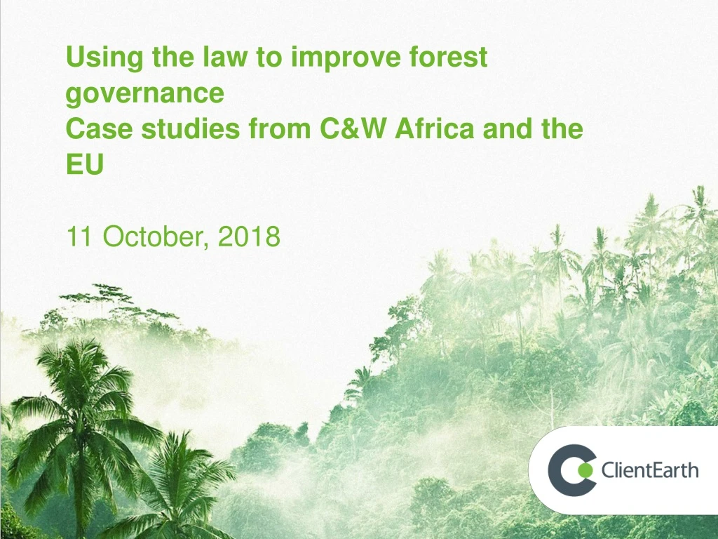 using the law to improve forest governance case