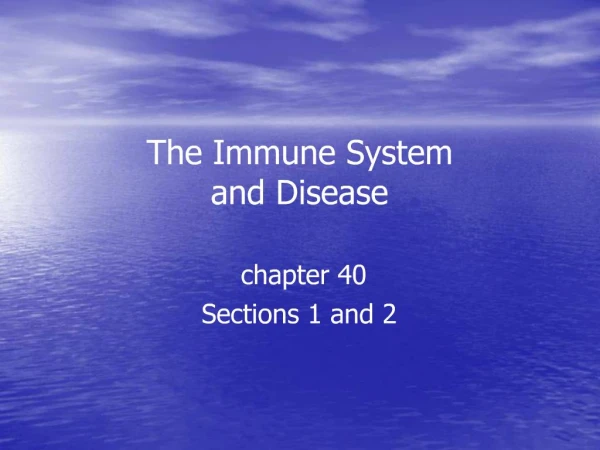 The Immune System and Disease