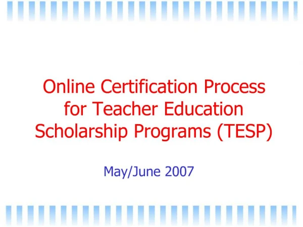 Online Certification Process for Teacher Education Scholarship Programs TESP