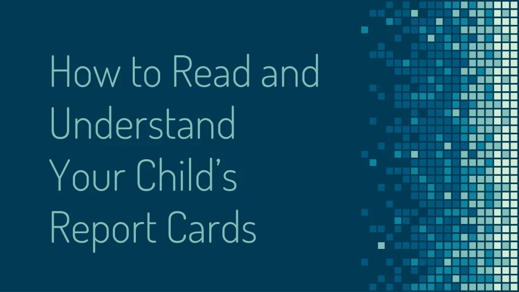 how to read and understand your child s report cards