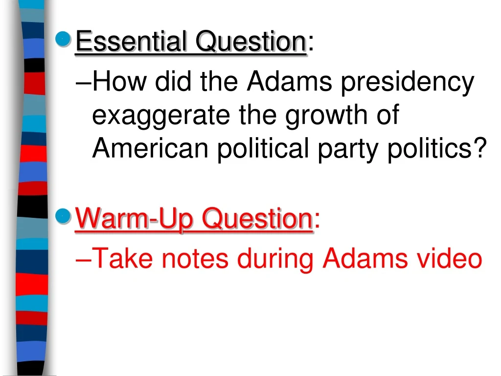 essential question how did the adams presidency