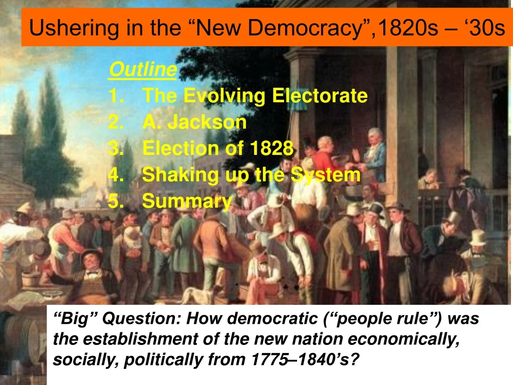 ushering in the new democracy 1820s 30s