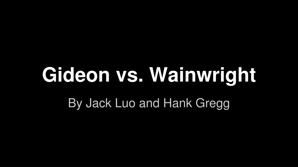 gideon vs wainwright