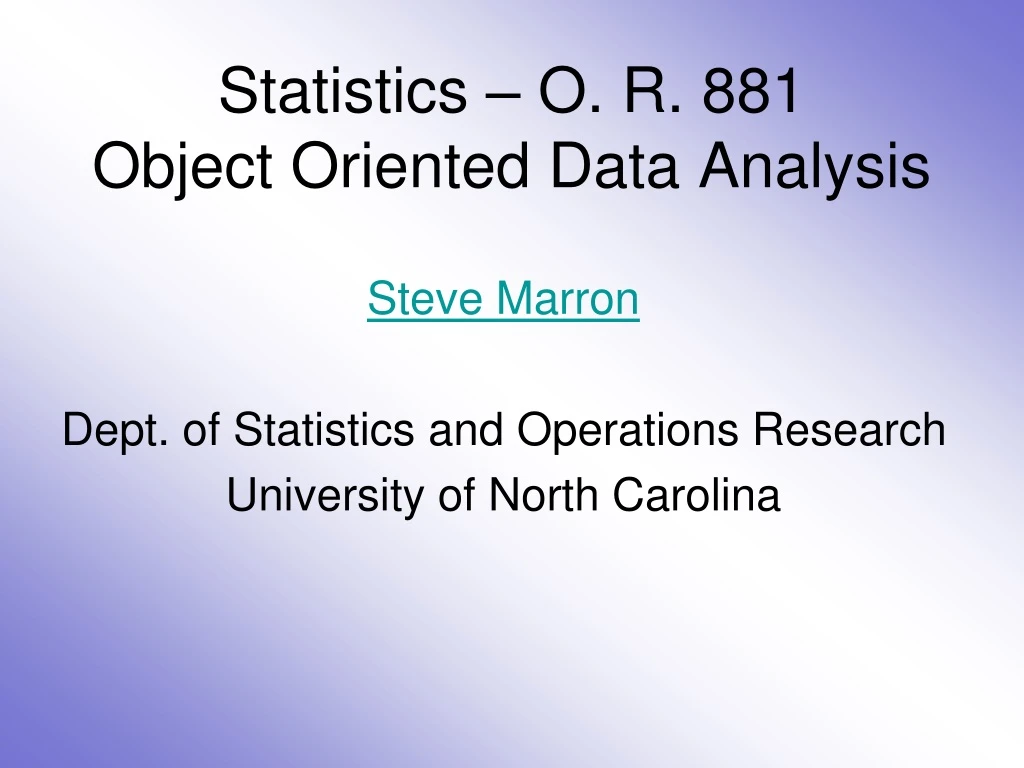 statistics o r 881 object oriented data analysis