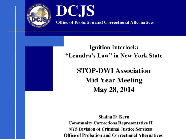 Ignition Interlock: “Leandra’s Law” in New York State STOP-DWI Association Mid Year Meeting