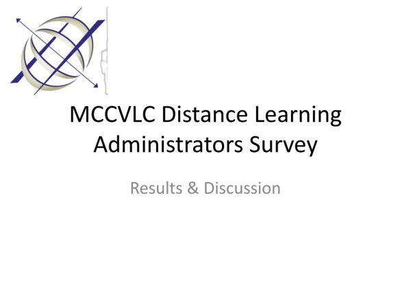 MCCVLC Distance Learning Administrators Survey