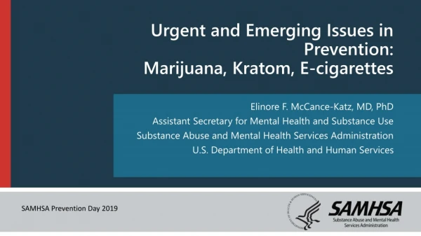 Urgent and Emerging Issues in Prevention: Marijuana, Kratom , E-cigarettes