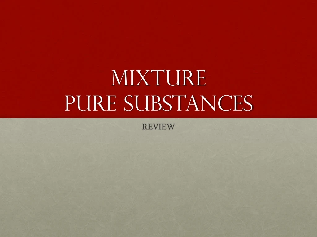 mixture pure substances