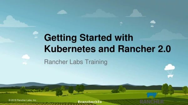 Getting Started with Kubernetes and Rancher 2.0