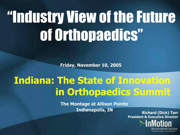 Industry View of the Future of Orthopaedics