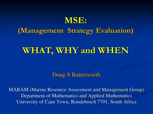 Doug S Butterworth MARAM (Marine Resource Assessment and Management Group)
