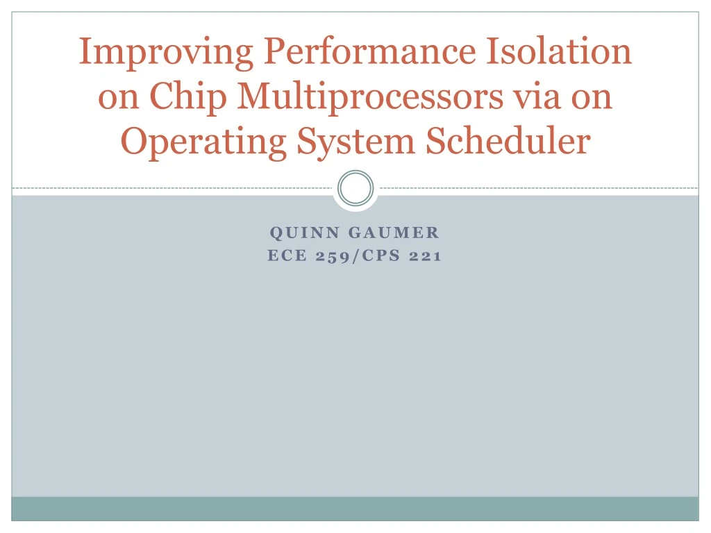 improving performance isolation on chip multiprocessors via on operating system scheduler