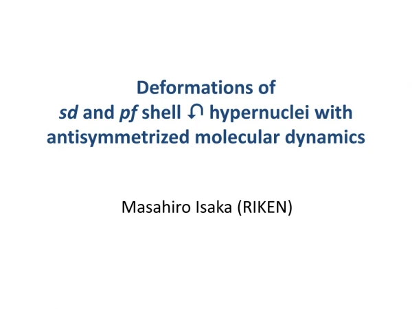 Deformations of sd and pf shell L hypernuclei with antisymmetrized molecular dynamics