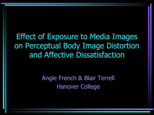 Effect of Exposure to Media Images on Perceptual Body Image Distortion and Affective Dissatisfaction