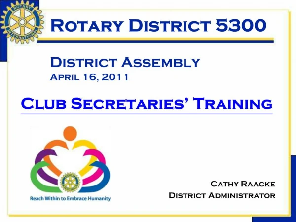Rotary District 5300 District Assembly April 16, 2011