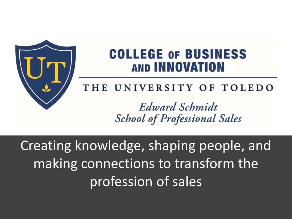 creating knowledge shaping people and making connections to transform the profession of sales
