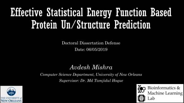 Effective Statistical Energy Function Based Protein Un/Structure Prediction
