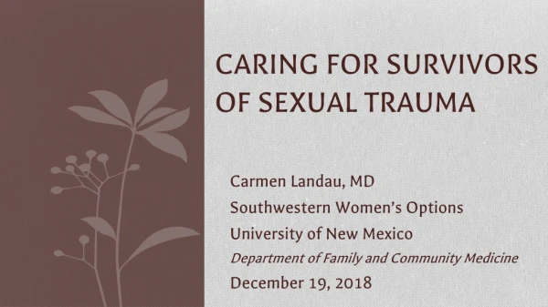 CARING FOR SURVIVORS OF SEXUAL TRAUMA