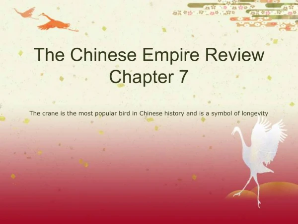 The Chinese Empire Review Chapter 7 The crane is the most popular bird in Chinese history and is a symbol of longevity