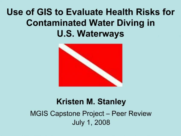Use of GIS to Evaluate Health Risks for Contaminated Water Diving in U.S. Waterways