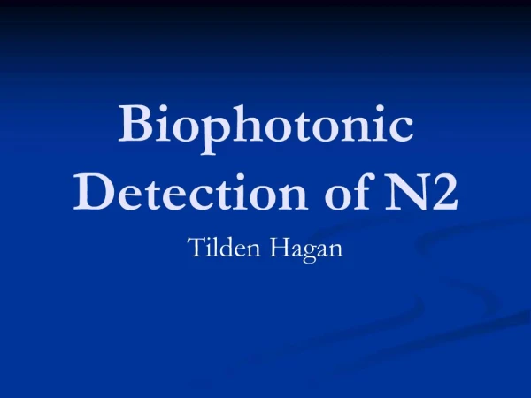 Biophotonic Detection of N2