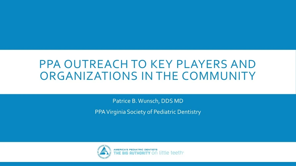 ppa outreach to key players and organizations in the community