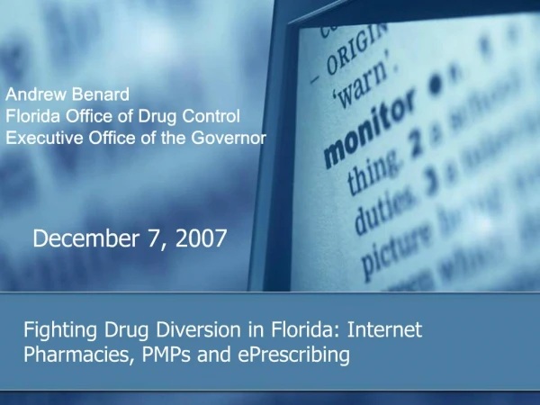 Fighting Drug Diversion in Florida: Internet Pharmacies, PMPs and ePrescribing