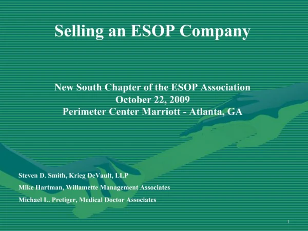Selling an ESOP Company New South Chapter of the ESOP Association October 22, 2009 Perimeter Center Marriott - Atlant