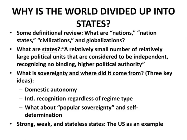 Why is the world divided up into states?