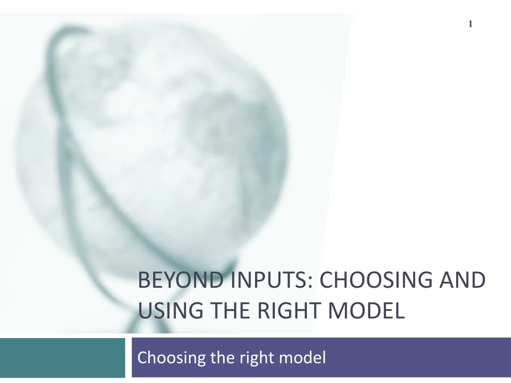 beyond inputs choosing and using the right model