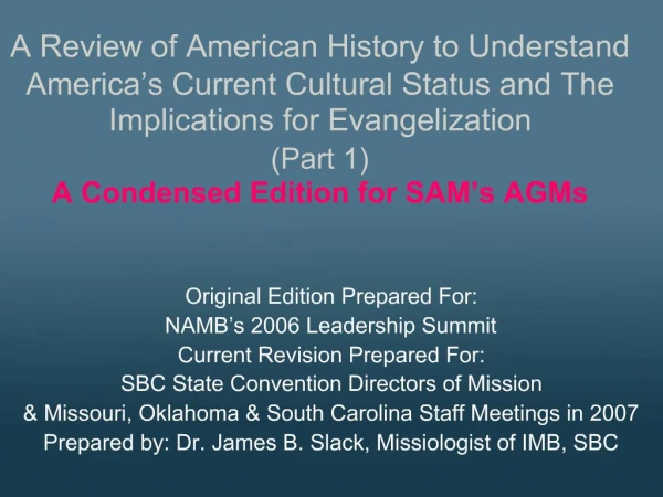 A Review of American History to Understand America s Current Cultural Status and The Implications for Evangelization Par