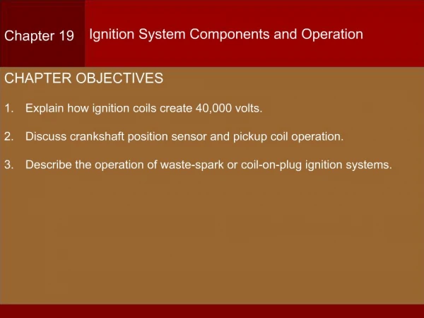 Ignition System Components and Operation