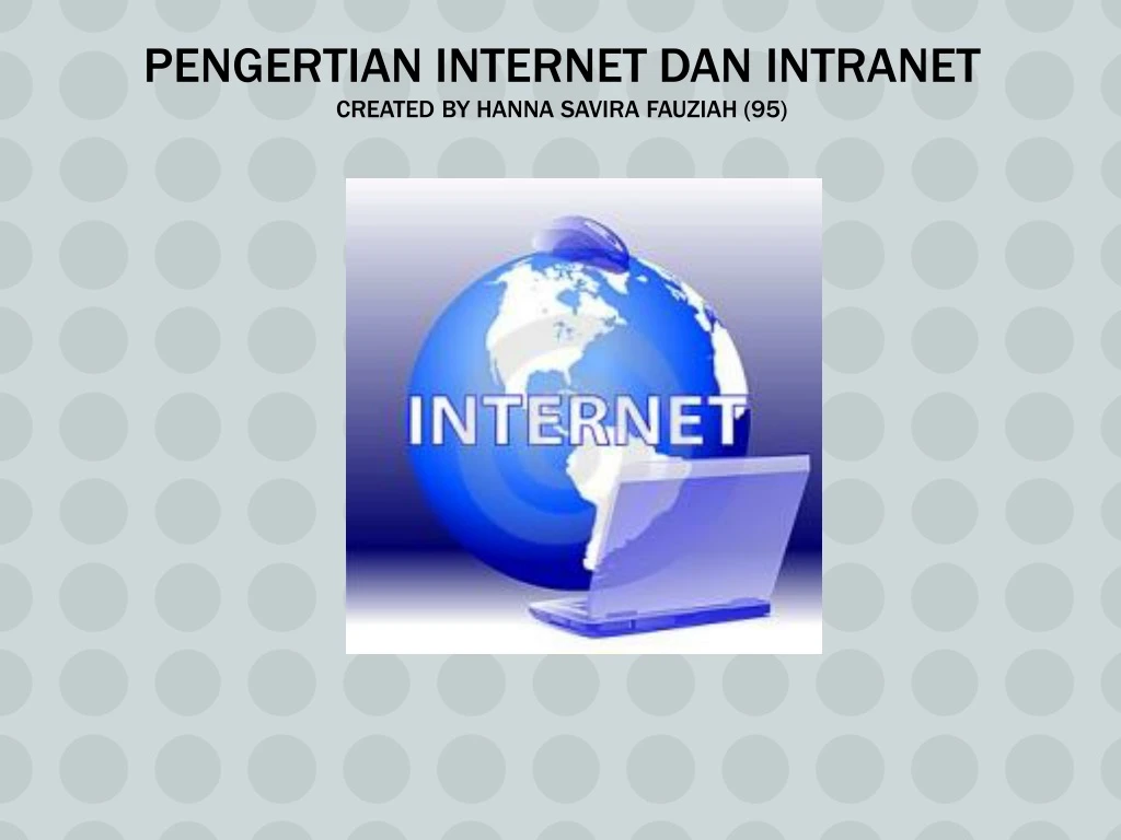 pengertian internet dan intranet created by hanna savira fauziah 95
