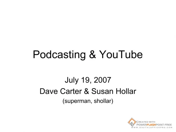 Podcasting &amp; Youtube