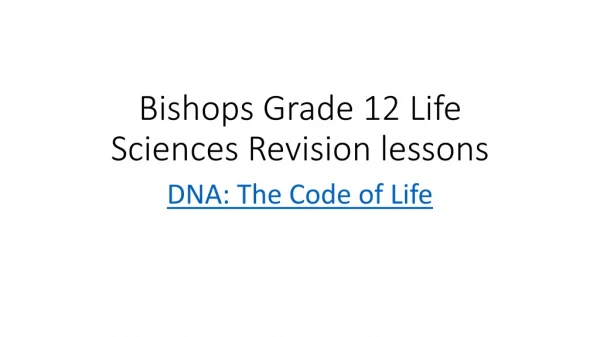 Bishops Grade 12 Life Sciences Revision lessons