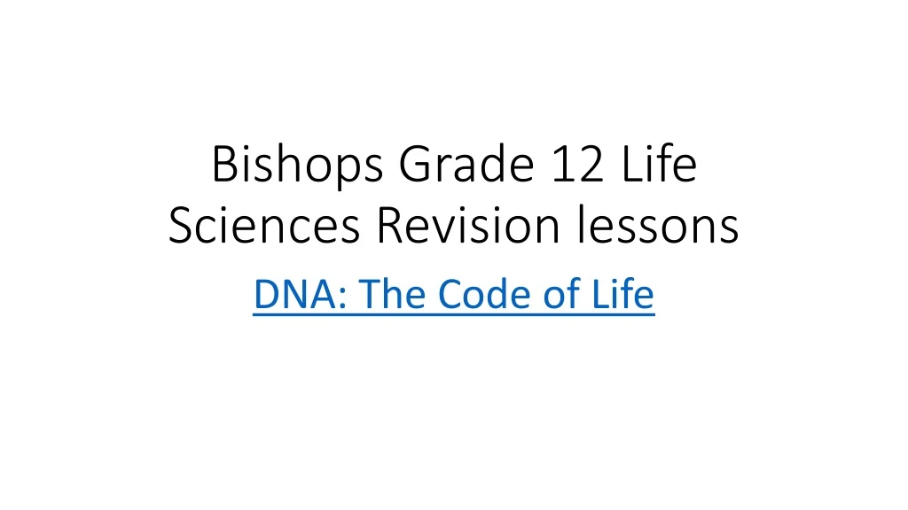 bishops grade 12 life sciences revision lessons