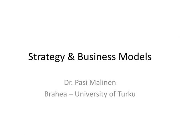 Strategy &amp; Business Models