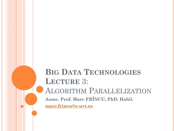 Big Data Technologies Lecture 3: Algorithm Parallelization