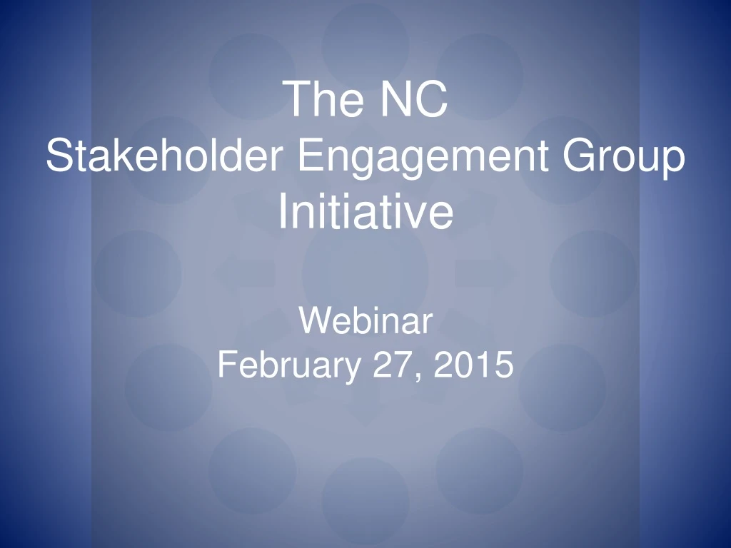the nc stakeholder engagement group initiative